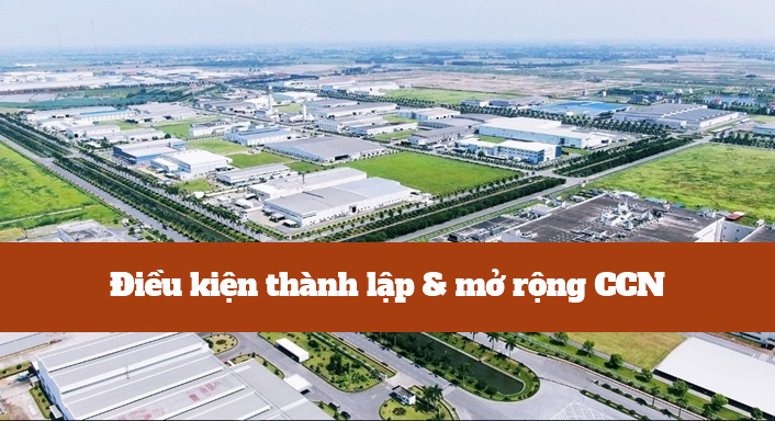 điều kiện thành lập & mở rộng CCN